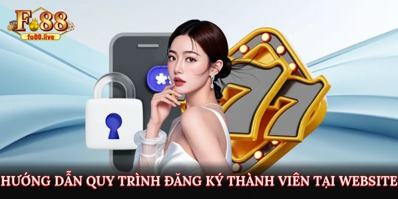 Hướng dẫn quy trình đăng ký thành viên tại website 